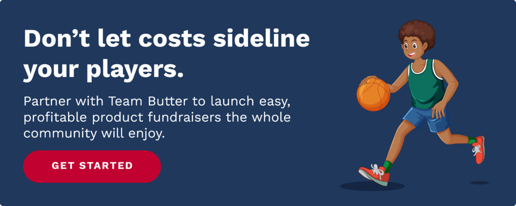 Don’t let costs sideline your players. Click to partner with Team Butter to launch easy, profitable product fundraisers the whole community will enjoy.