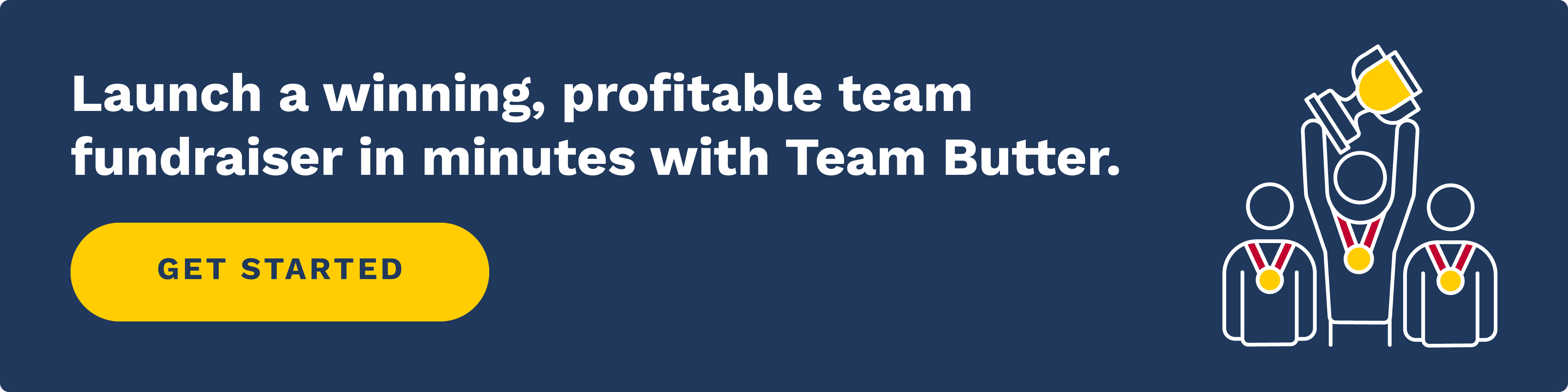 Launch a winning, profitable team fundraiser in minutes with Team Butter. Click to get started. 